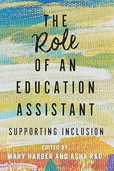 the role of an education assistant supporting inclusion 1st edition mary harber ,asha rao 1773381121,