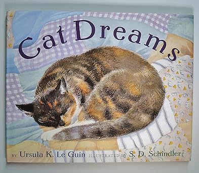 cat dreams 1st edition ursula k le guin ,s d schindler ,s d schindler 054504216x, 978-0545042161