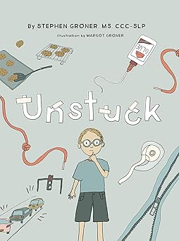 unstuck 1st edition stephen groner ,margot groner 0578790181, 978-0578790183