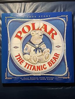 polar the titanic bear 1st edition daisy corning stone spedden ,laurie mcgaw 0316806250, 978-0316806251