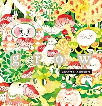 grow the art of koyamori 1st edition koyamori 4756251218, 978-4756251213