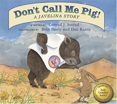 dont call me pig a javelina story 1st edition conrad j storad ,beth neely ,don rantz 1891795015,