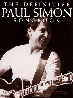 the definitive paul simon songbook complete sheet music collection with lyrics and chords over 150 songs from