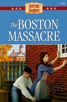 the boston massacre 1st edition susan martins miller 1577481577, 978-1577481577