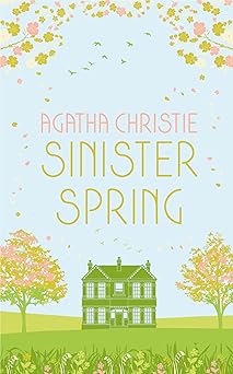 sinister spring murder and mystery from the queen of crime 1st edition agatha christie 0008470898,
