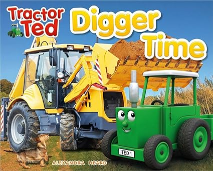 tractor ted digger time 10 1st edition alexandra heard 1999791673, 978-1999791674