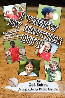 i threw my brother out a laughable lineup of sports poems 1st edition ted scheu ,winslow colwell ,peter