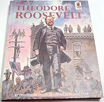 meet theodore roosevelt 1st edition ormonde de kay ,jack davis 0394900650, 978-0394900650