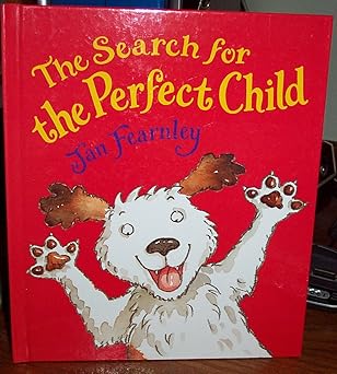 the search for the perfect child 1st edition jan fearnley 0763632317, 978-0763632311