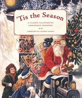 tis the season a classic illustrated christmas treasury 1st edition cooper edens 0811837688, 978-0811837682