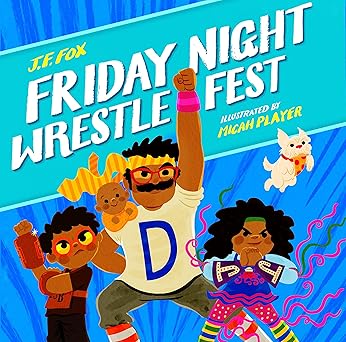 friday night wrestlefest 1st edition j f fox ,micah player 1250212405, 978-1250212405