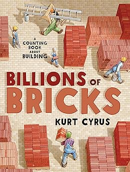 billions of bricks a counting book about building 1st edition kurt cyrus 1627792732, 978-1627792738