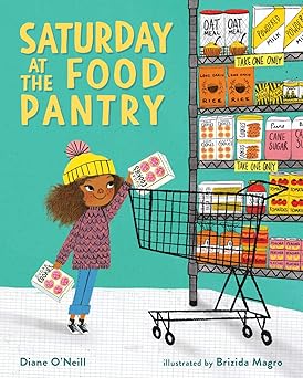 saturday at the food pantry 1st edition diane o\\\\\\\'neill ,brizida magro 0807572365, 978-0807572368