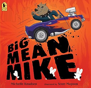 big mean mike 1st edition michelle knudsen ,scott magoon 0763668133, 978-0763668136