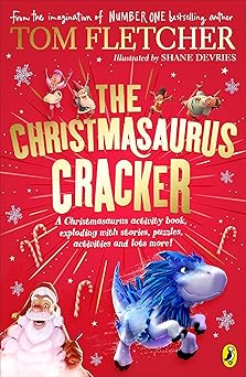 the christmasaurus cracker a festive activity book 1st edition tom fletcher 0241624452, 978-0241624456
