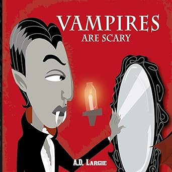 vampires are scary halloween horror stories for kids 1st edition a d largie ,sabrina pichardo 154984234x,