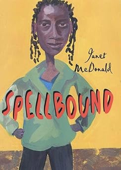 spellbound 1st edition janet mcdonald 0374371407, 978-0374371401