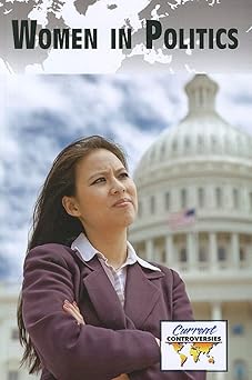 women in politics 1st edition debra a miller 0737762500, 978-0737762501