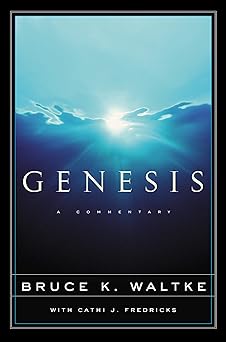 genesis a commentary 1st edition bruce k waltke ,cathi j fredricks 0310224586, 978-0310224587