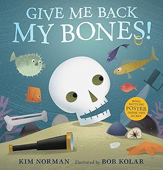 give me back my bones 1st edition kim norman ,bob kolar 076368841x, 978-0763688417