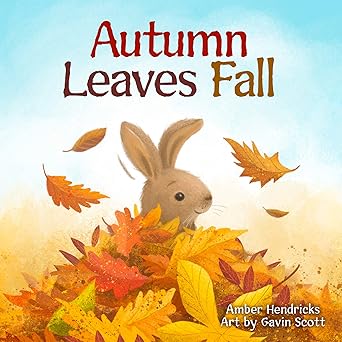 autumn leaves fall 1st edition amber hendricks ,gavin scott 168152659x, 978-1681526591