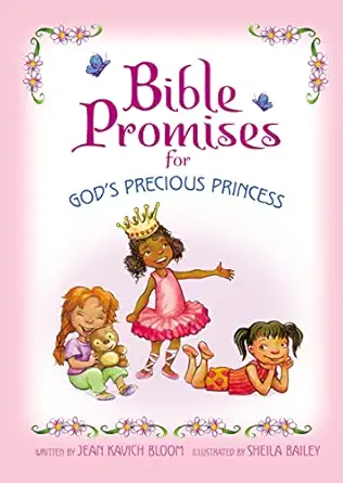 bible promises for gods precious princess 1st edition jean kavich bloom ,sheila bailey 0310723671,