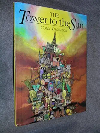 the tower to the sun 1st edition colin thompson 0679883347, 978-0679883340