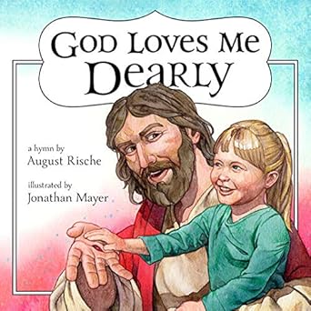 god loves me dearly 1st edition august rische ,jonathan mayer 193373714x, 978-1933737140