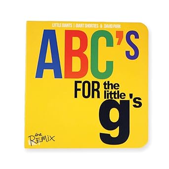 abcs for the little gs the remix 1st edition little giants giant shorties ,david park 0998532223,