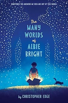 the many worlds of albie bright 1st edition christopher edge 1524713570, 978-1524713577