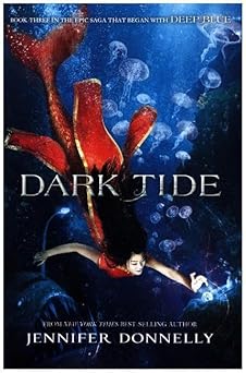 waterfire saga book three dark tide 1st edition jennifer donnelly 1423182014, 978-1423182016