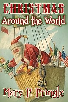 christmas around the world 1st edition mary p pringle 1492953806, 978-1492953807