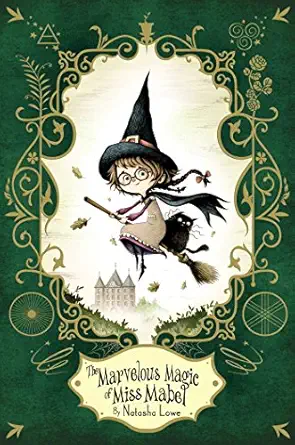 the marvelous magic of miss mabel 1st edition natasha lowe 1481465341, 978-1481465342