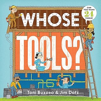 whose tools 1st edition toni buzzeo ,jim datz 1419714317, 978-1419714313
