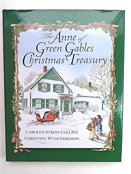 the anne of green gables christmas treasury 1st edition carolyn strom collins ,christina wyss eriksson ,l m