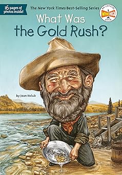 what was the gold rush 1st edition joan holub ,who hq ,tim tomkinson 0448462893, 978-0448462899