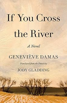 if you cross the river a novel 1st edition genevia ve damas ,jody gladding 1571311203, 978-1571311207