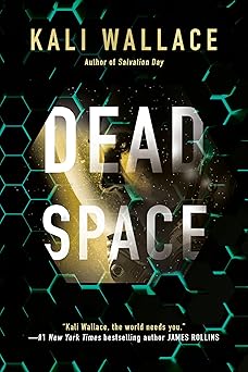 dead space 1st edition kali wallace 1984803727, 978-1984803726