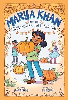 marya khan and the spectacular fall festival 1st edition saadia faruqi ,ani bushry 1419761218, 978-1419761218