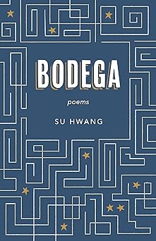 bodega poems 1st edition su hwang 1571315241, 978-1571315243