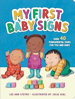 my first baby signs 1st edition lee ann steyns ,julia seal 1441340041, 978-1441340047