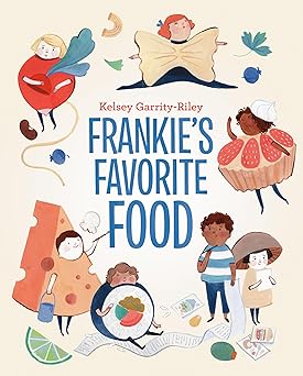 frankies favorite food 1st edition kelsey garrity riley 0735264317, 978-0735264311