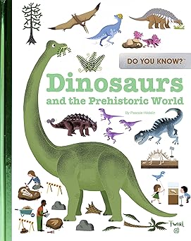 do you know dinosaurs and the prehistoric world 1st edition pascale hedelin 2408024676, 978-2408024673