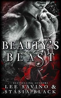 beautys beast a dark romance 1st edition stasia black ,lee savino 1950097684, 978-1950097685