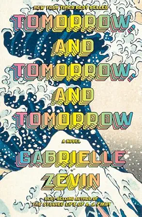 tomorrow and tomorrow and tomorrow a novel 1st edition gabrielle zevin 0593321200, 978-0593321201
