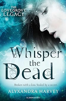 whisper the dead 1st edition alyxandra harvey 140885483x, 978-1408854839