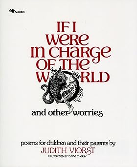 if i were in charge of the world and other worries poems for children and their parents 1st edition judith