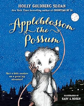 appleblossom the possum 1st edition holly goldberg sloan ,gary rosen 0147512808, 978-0147512802
