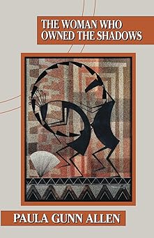 the woman who owned the shadows 1st edition paula gunn allen 1879960184, 978-1879960183