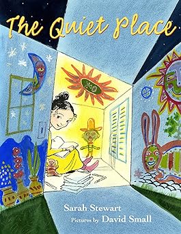 the quiet place 1st edition sarah stewart ,david small 0374325650, 978-0374325657